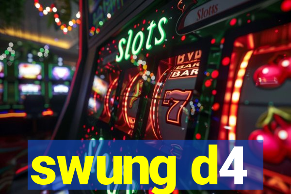 swung d4